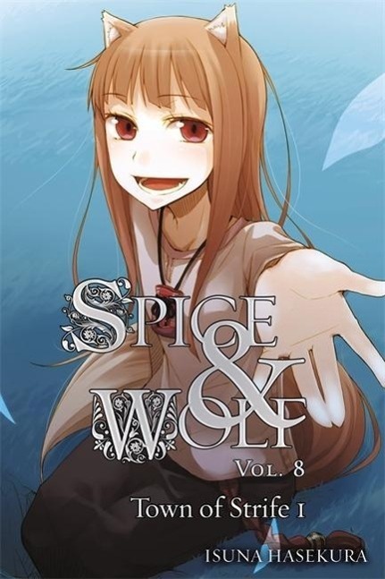 Cover: 9780316245463 | Spice and Wolf, Volume 8 | The Town of Strife I | Isuna Hasekura