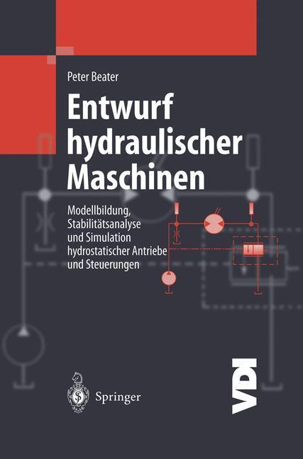 Cover: 9783540654445 | Entwurf hydraulischer Maschinen | Peter Beater | Buch | VDI-Buch