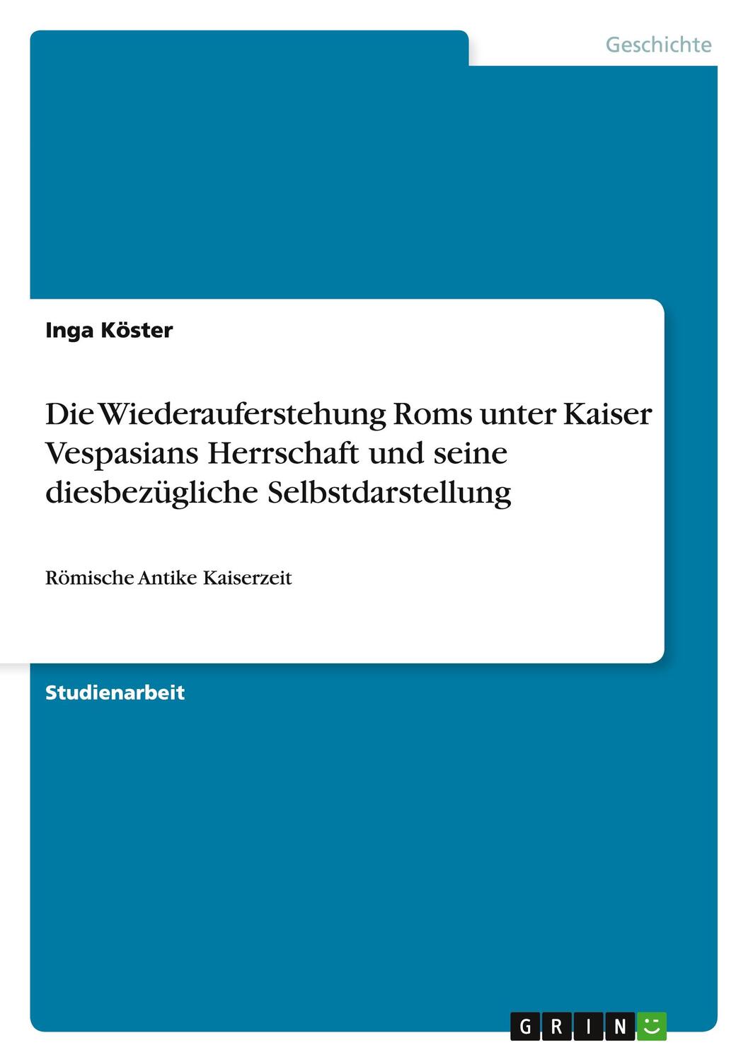 Cover: 9783656222385 | Die Wiederauferstehung Roms unter Kaiser Vespasians Herrschaft und...