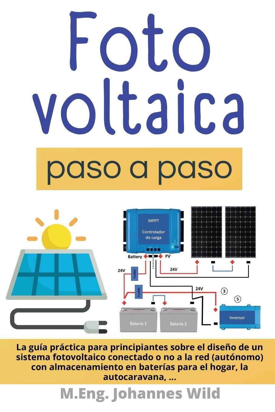 Cover: 9783987420771 | Fotovoltaica paso a paso | M. Eng. Johannes Wild | Taschenbuch | 2022