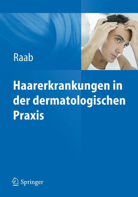Cover: 9783642205279 | Haarerkrankungen in der dermatologischen Praxis | Wolfgang Raab | Buch