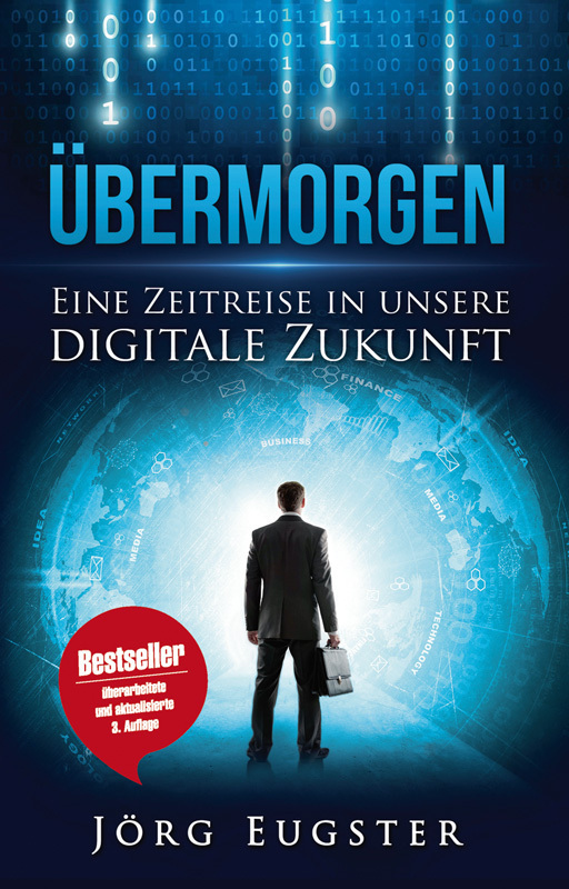 Cover: 9783907100738 | Übermorgen | Eine Zeitreise in unsere digitale Zukunft | Jörg Eugster