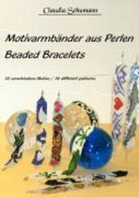 Cover: 9783980969802 | Motivarmbänder aus Perlen /Beaded Bracelets | Claudia Schumann | 2010