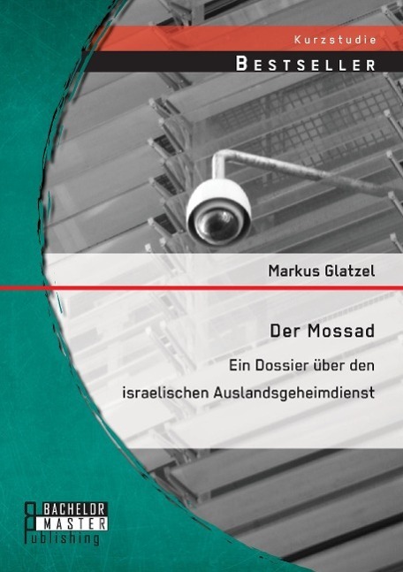 Cover: 9783958200791 | Der Mossad: Ein Dossier über den israelischen Auslandsgeheimdienst
