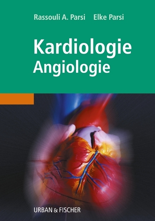 Cover: 9783437314360 | Kardiologie Angiologie | Rassouli Parsi (u. a.) | Taschenbuch | X