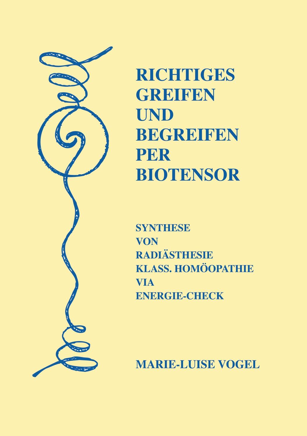Cover: 9783848269761 | Richtiges Greifen und Begreifen per Biotensor | Marie-Luise Vogel