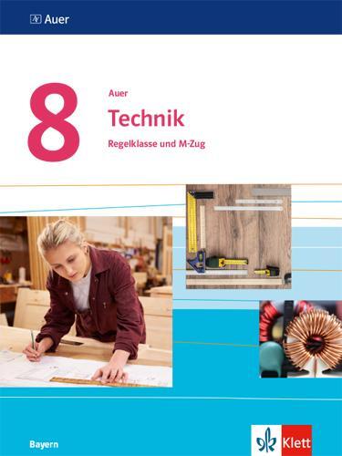 Cover: 9783120060901 | Auer Technik 8. Ausgabe Bayern | Schulbuch Klasse 8 | Buch | Deutsch
