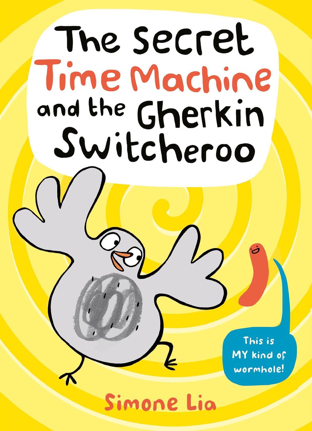 Cover: 9781406363470 | The Secret Time Machine and the Gherkin Switcheroo | Simone Lia | Buch