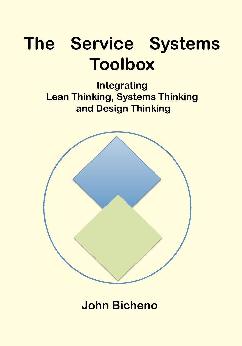 Cover: 9780956830708 | The Service Systems Toolbox | John Bicheno | Taschenbuch | Paperback