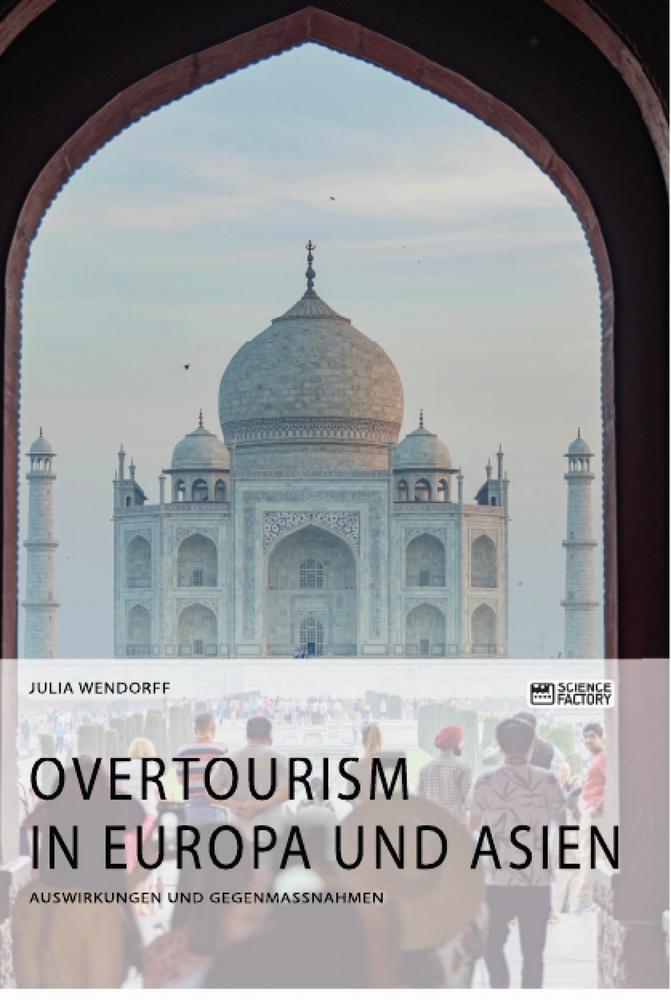 Cover: 9783964870087 | Overtourism in Europa und Asien | Auswirkungen und Gegenmaßnahmen