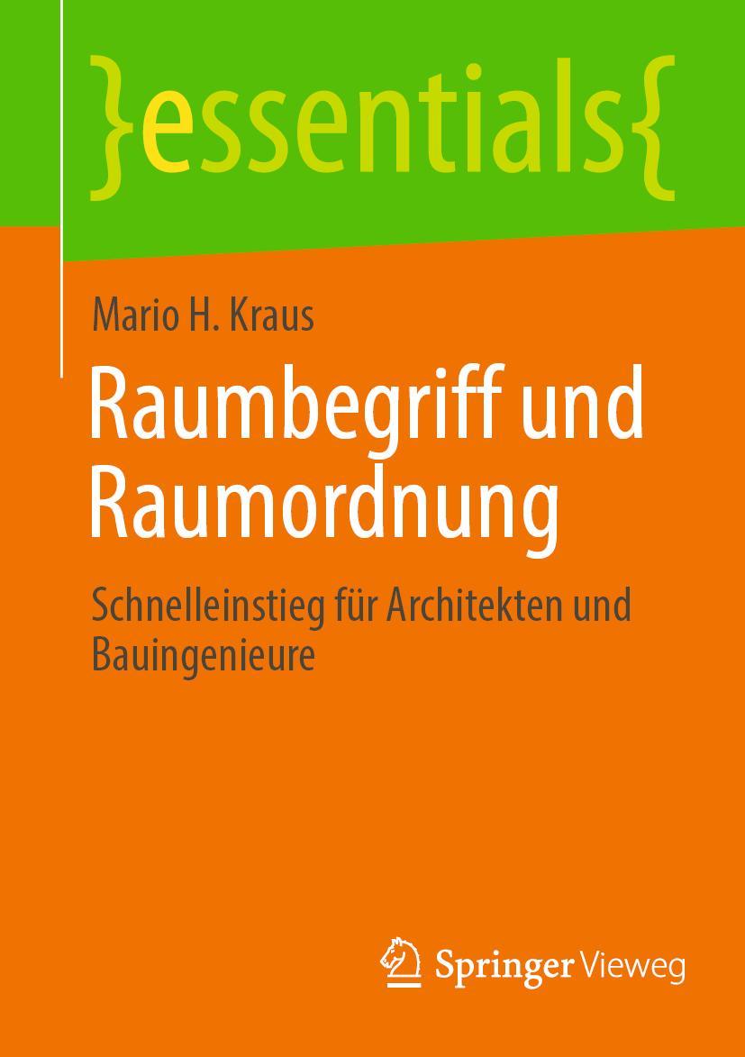 Cover: 9783658404697 | Raumbegriff und Raumordnung | Mario H. Kraus | Taschenbuch | xi | 2023