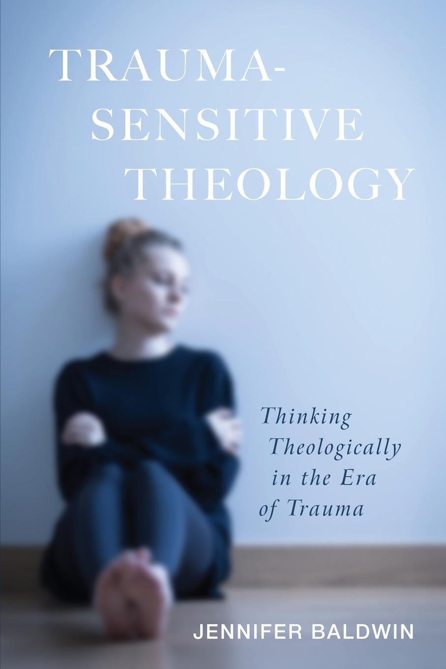 Cover: 9781498296847 | Trauma-Sensitive Theology | Jennifer Baldwin | Taschenbuch | Paperback