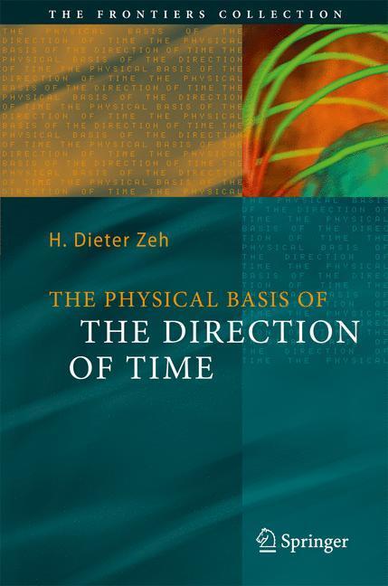 Cover: 9783540680000 | The Physical Basis of The Direction of Time | H. Dieter Zeh | Buch