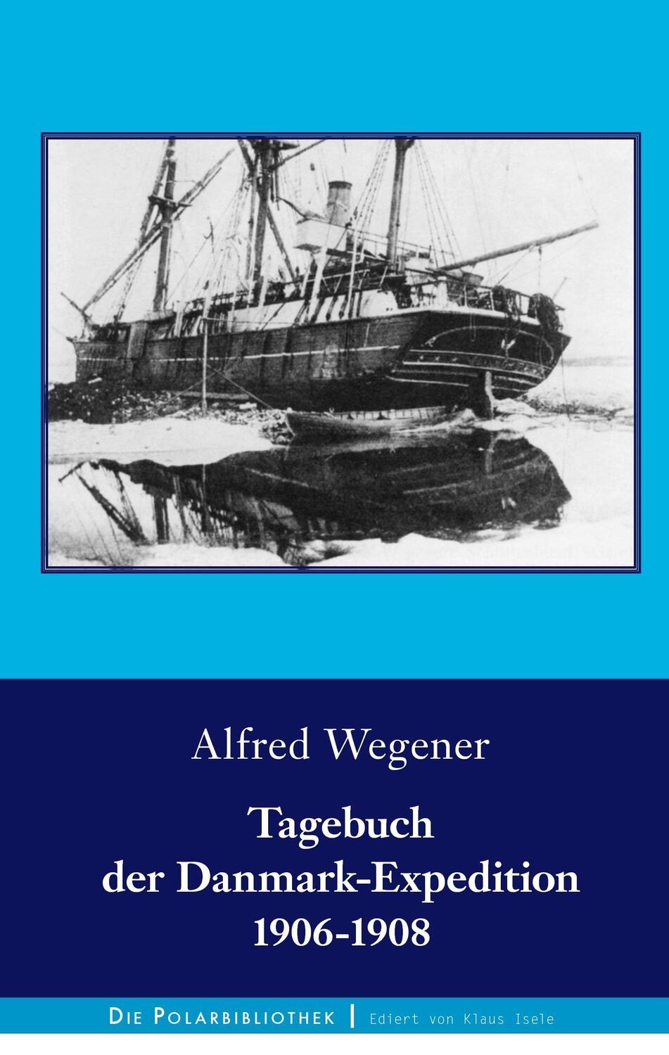 Cover: 9783744841054 | Tagebuch der Danmark-Expedition 1906-1908 | Alfred Wegener | Buch