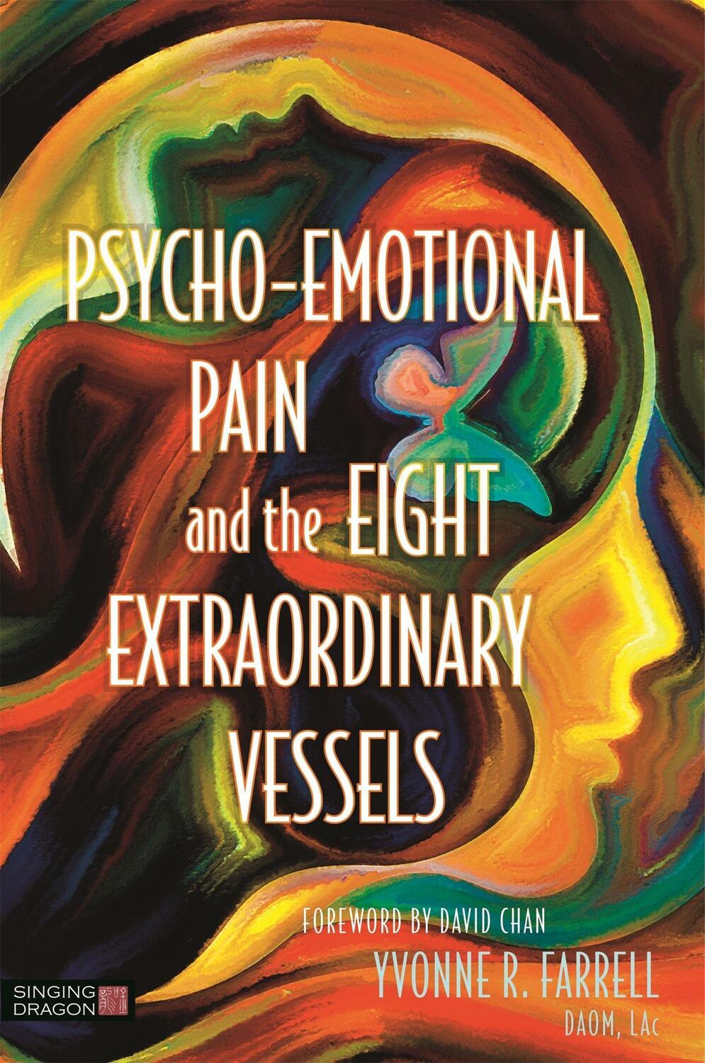Cover: 9781848192928 | Psycho-Emotional Pain and the Eight Extraordinary Vessels | Farrell