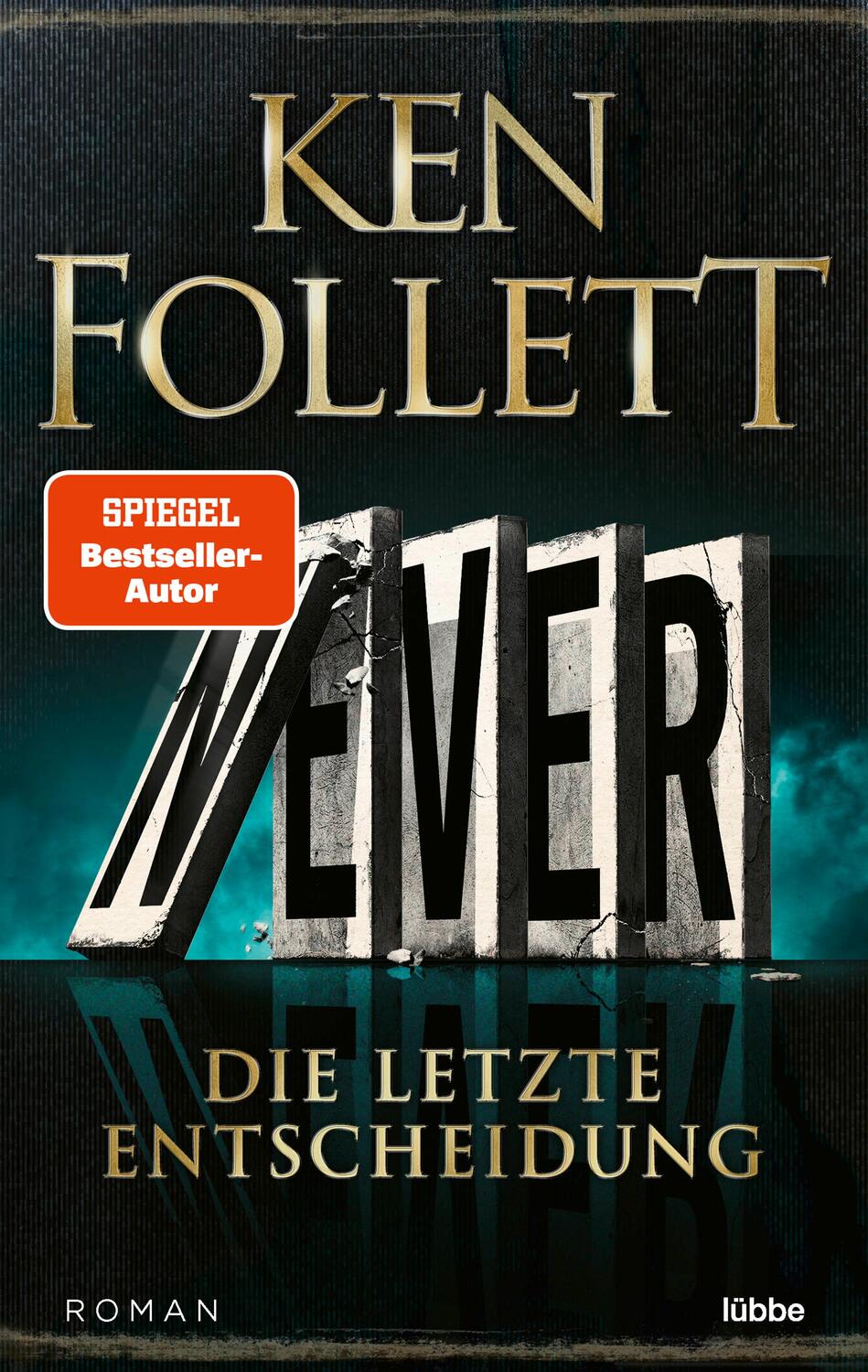 Cover: 9783404189267 | Never - Die letzte Entscheidung | Roman | Ken Follett | Taschenbuch