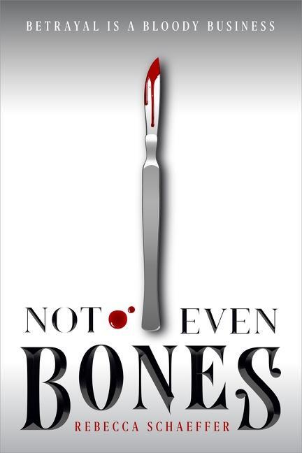 Cover: 9781328863546 | Not Even Bones | Rebecca Schaeffer | Buch | Market of Monsters | 2018