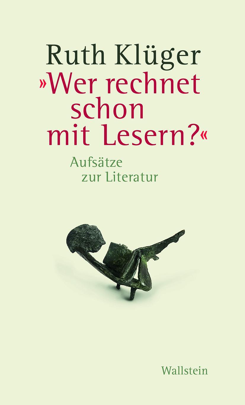 Cover: 9783835339675 | »Wer rechnet schon mit Lesern?« | Aufsätze zur Literatur | Ruth Klüger