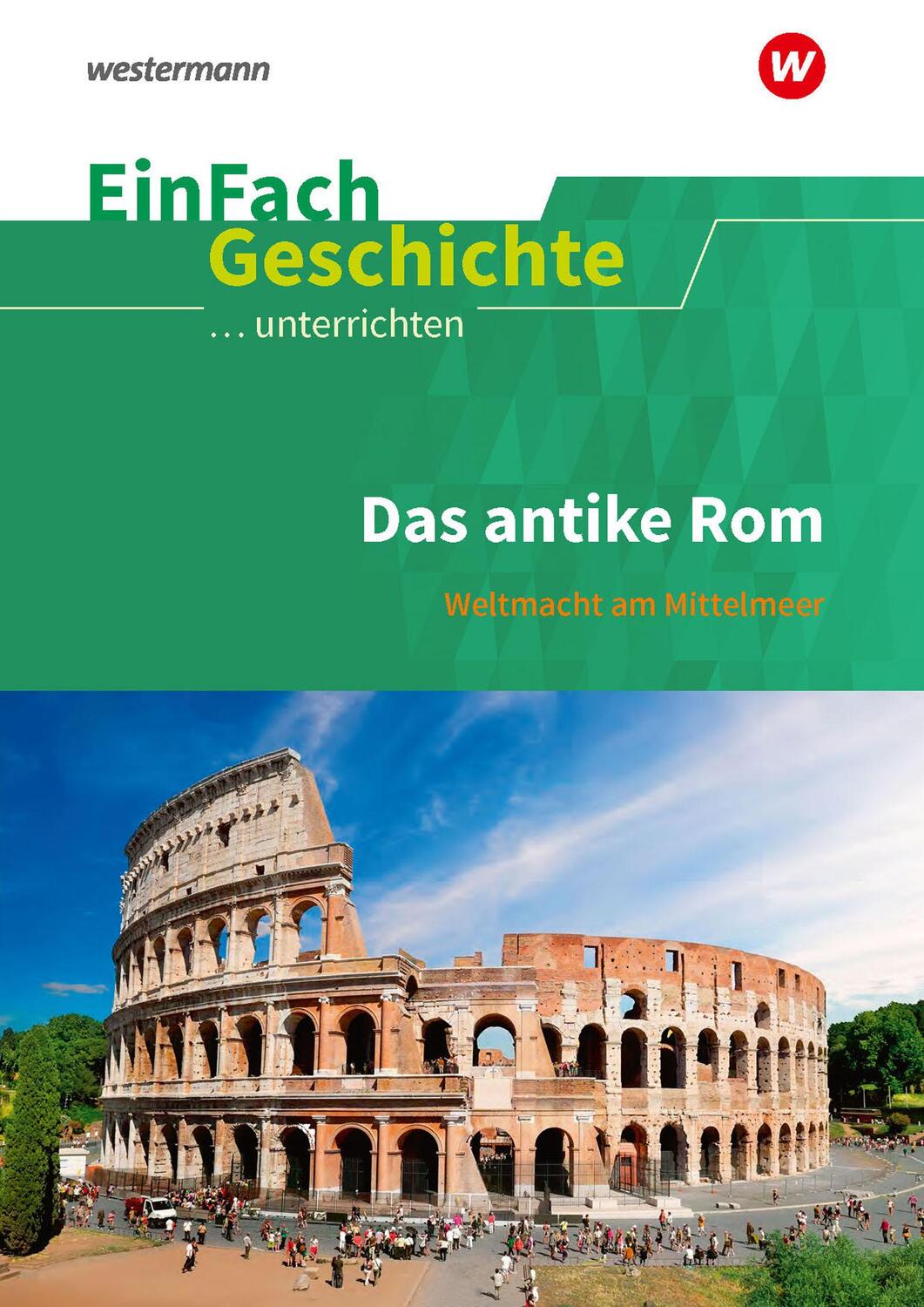 Cover: 9783140247450 | Das antike Rom. EinFach Geschichte ...unterrichten | Das antike Rom