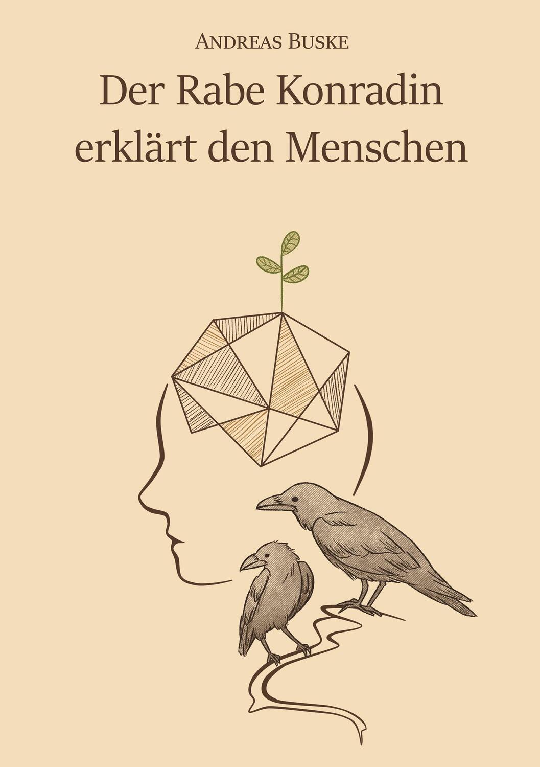 Cover: 9783744892667 | Der Rabe Konradin erklärt den Menschen | Andreas Buske | Taschenbuch