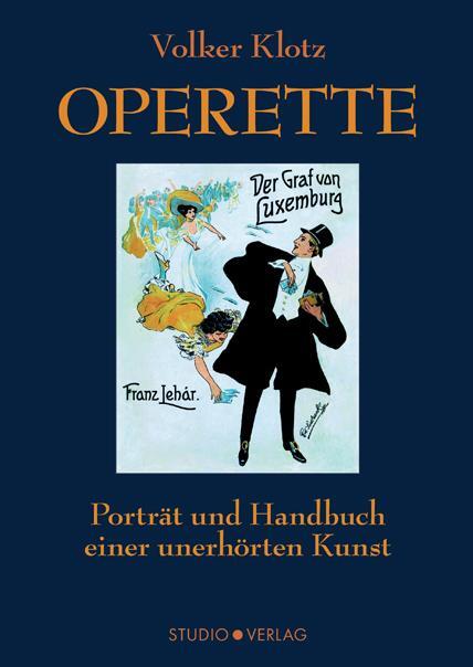 Cover: 9783895641800 | Operette | Porträt und Handbuch einer unerhörten Kunst | Volker Klotz