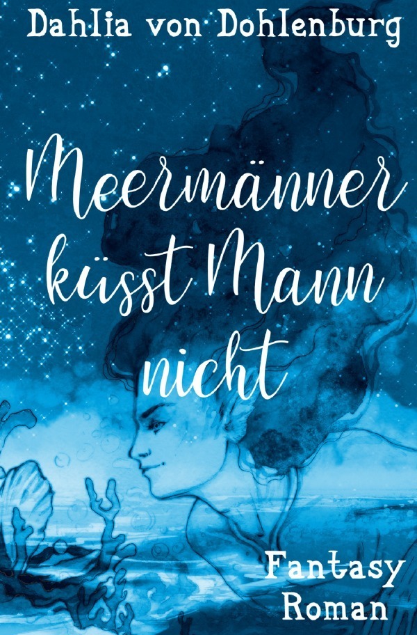 Cover: 9783754152294 | Meermänner küsst Mann nicht | Dahlia von Dohlenburg | Taschenbuch