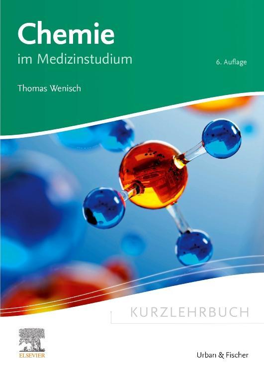 Cover: 9783437433740 | Kurzlehrbuch Chemie | im Medizinstudium | Thomas Wenisch | Taschenbuch