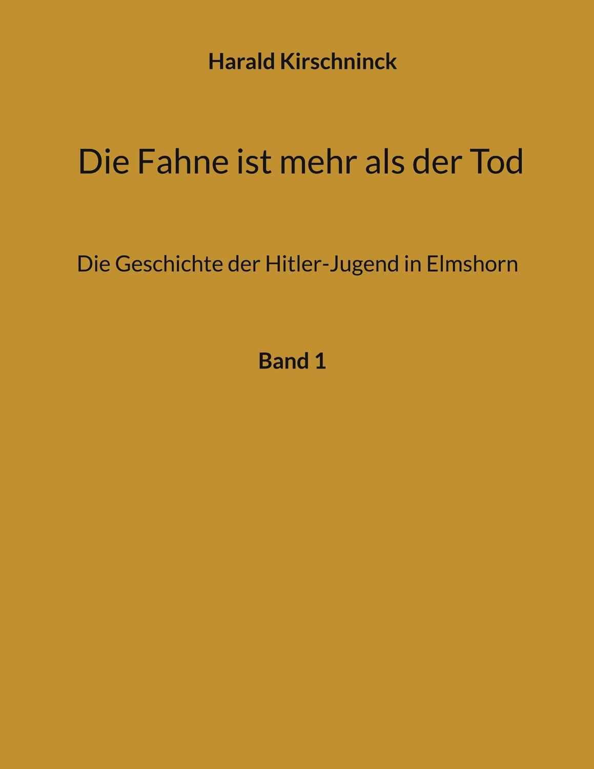 Cover: 9783748108955 | Die Fahne ist mehr als der Tod | Harald Kirschninck | Taschenbuch