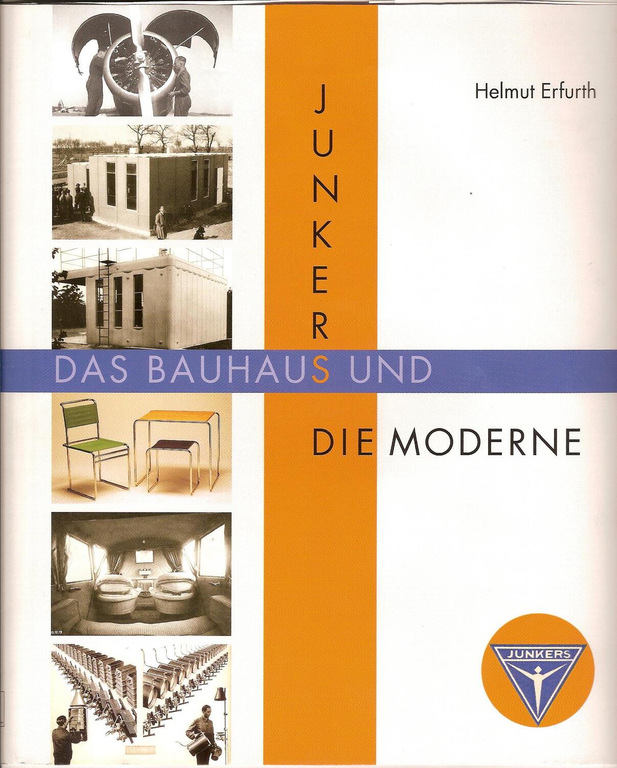 Cover: 9783936383188 | Junkers, das Bauhaus und die Moderne | Helmut Erfurth | Buch | Deutsch
