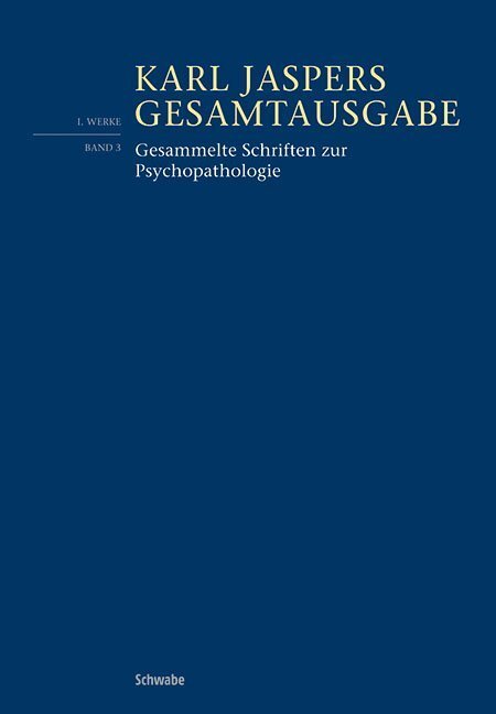 Cover: 9783796538315 | Gesammelte Schriften zur Psychopathologie | Karl Jaspers | Buch | 2019