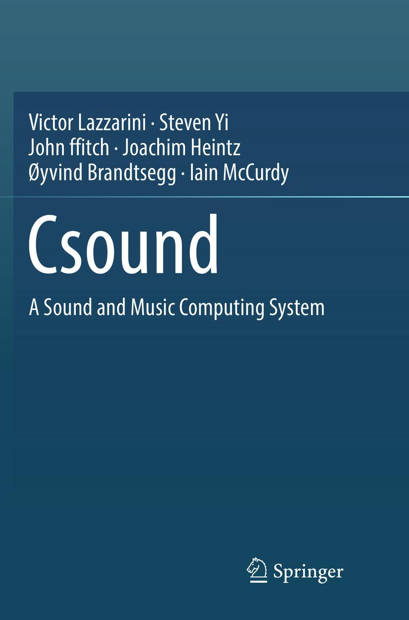 Cover: 9783319832777 | Csound | A Sound and Music Computing System | Victor Lazzarini (u. a.)