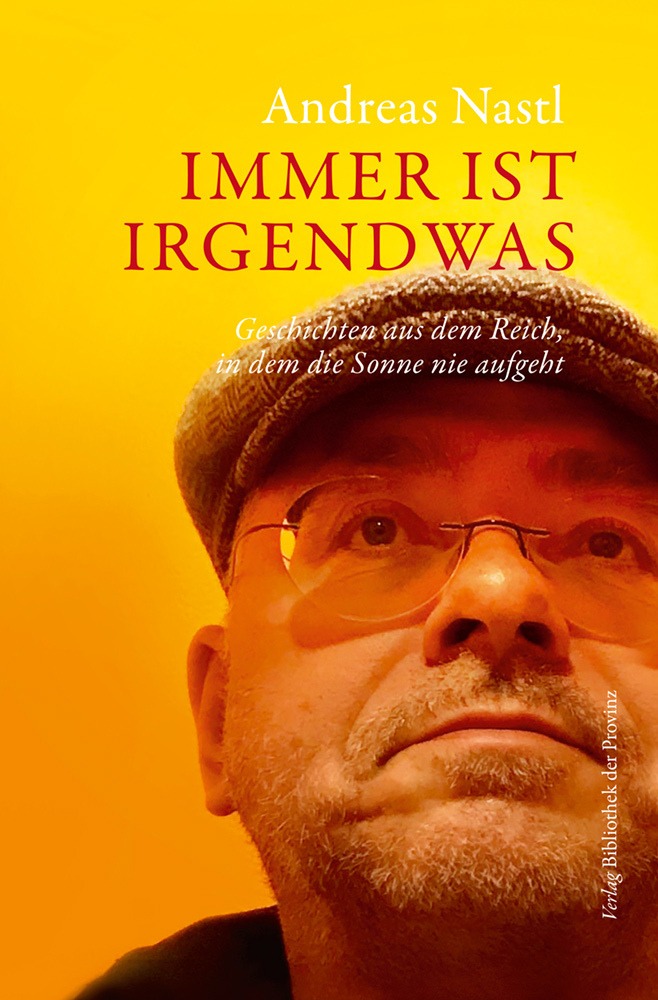 Cover: 9783991260516 | Immer ist irgendwas | Andreas Nastl | Buch | Deutsch | 2022