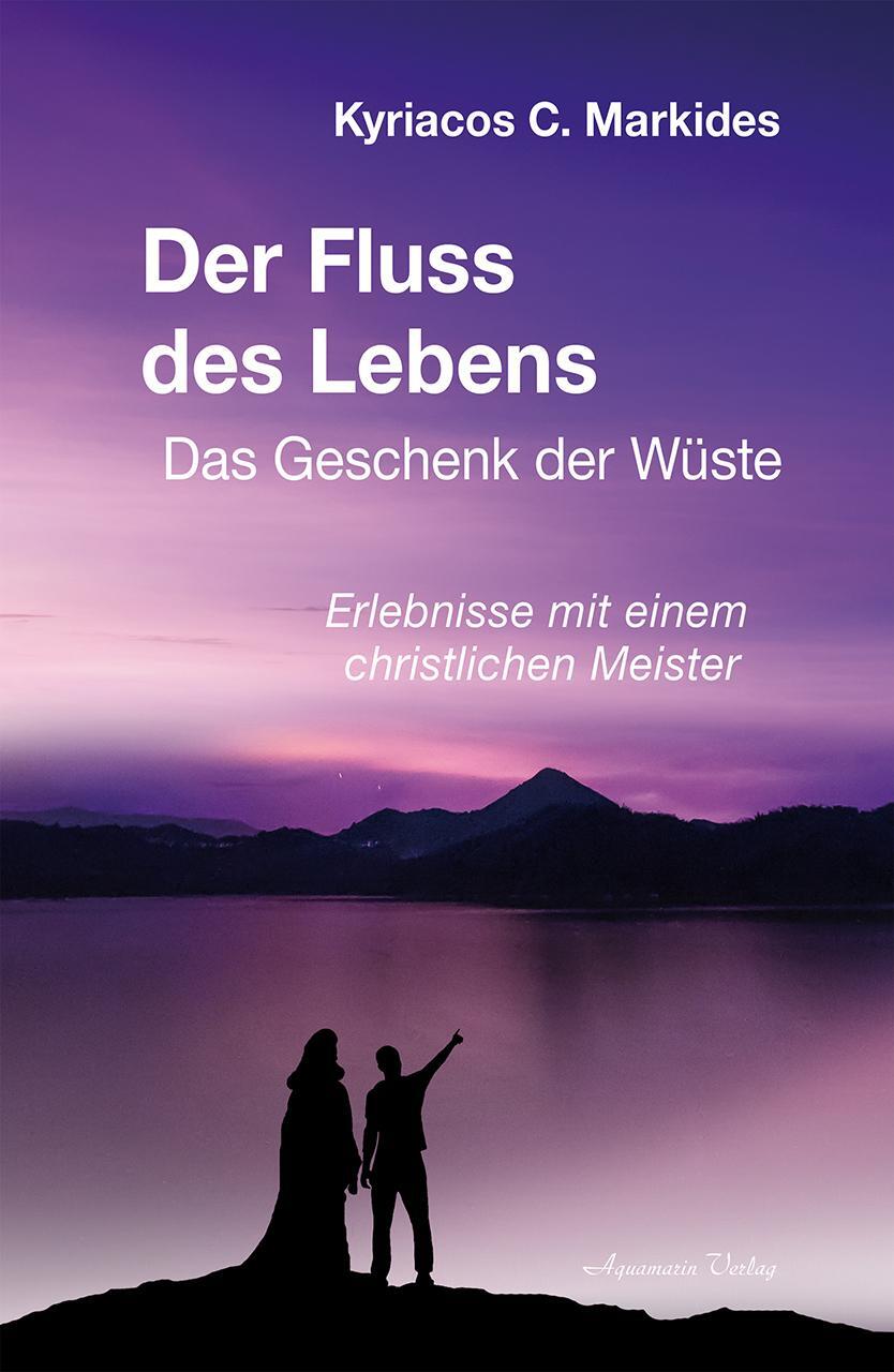 Cover: 9783894278632 | Der Fluss des Lebens | Kyriacos C. Markides | Buch | Deutsch | 2020