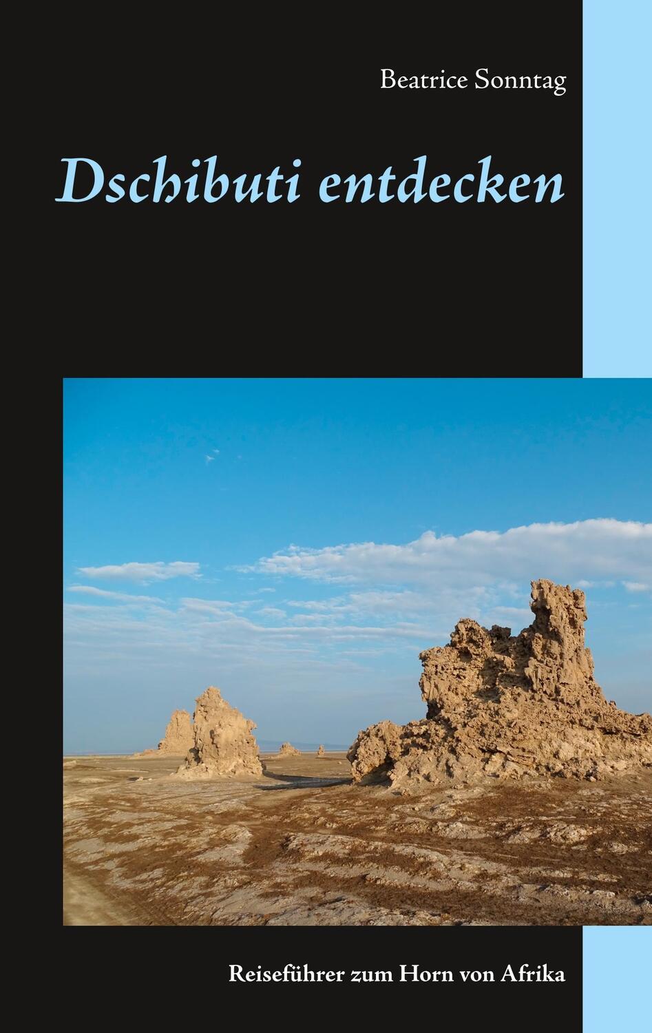 Cover: 9783750412965 | Dschibuti entdecken | Reiseführer zum Horn von Afrika | Sonntag | Buch