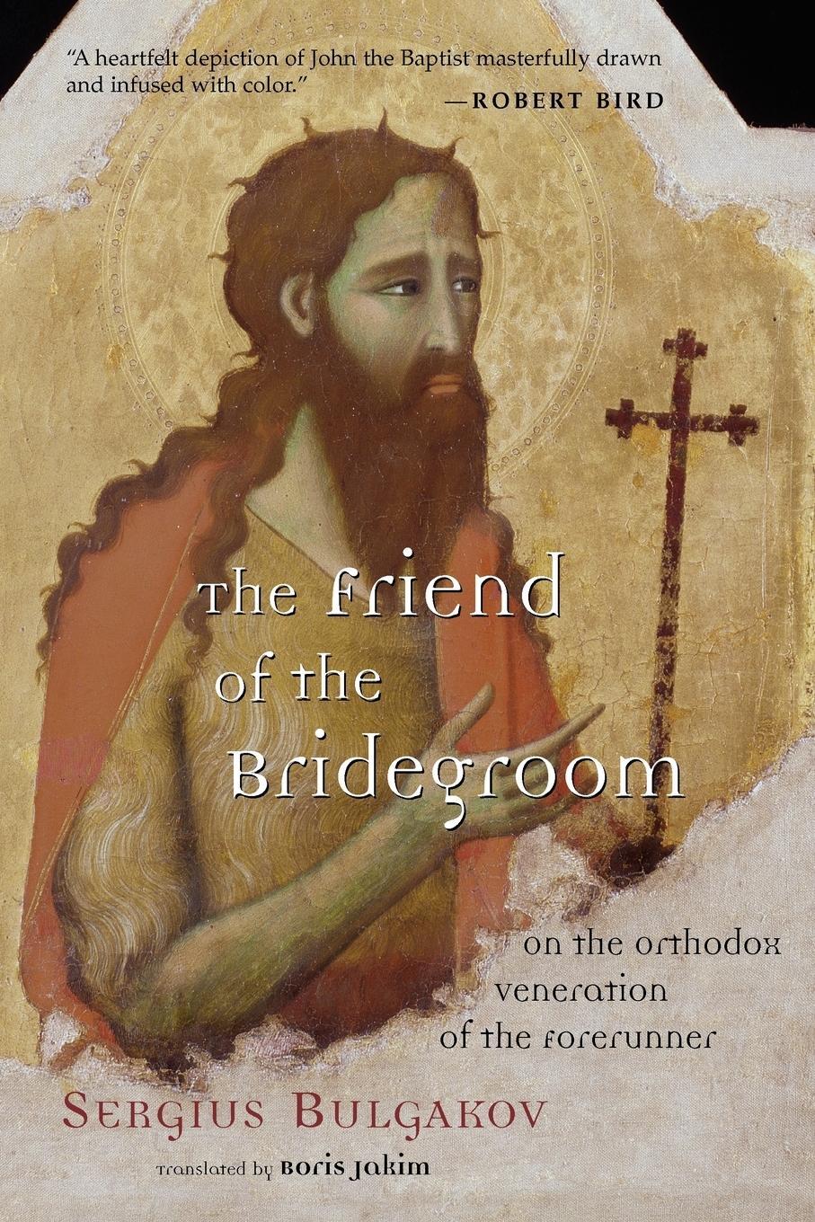Cover: 9780802849793 | The Friend of the Bridegroom | Sergius Bulgakov (u. a.) | Taschenbuch
