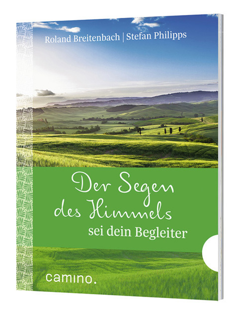 Cover: 9783460500082 | Der Segen des Himmels sei dein Begleiter | Roland Breitenbach (u. a.)