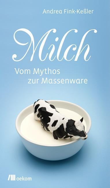 Cover: 9783865813114 | Milch | Vom Mythos zur Massenware | Buch | Stoffgeschichten | Deutsch
