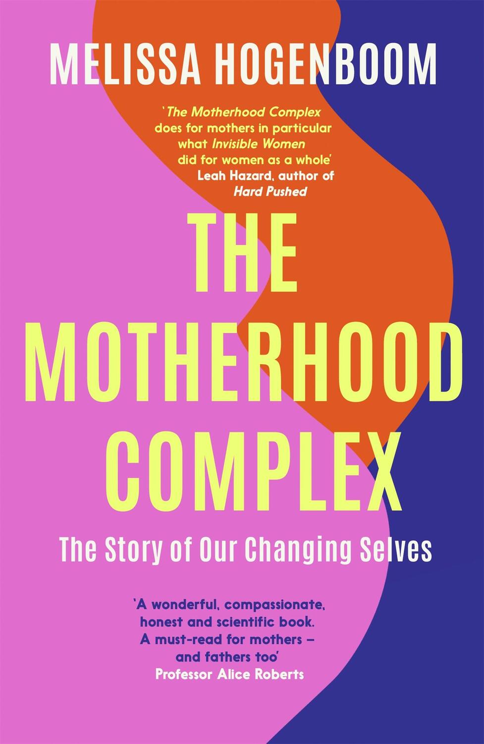 Cover: 9780349426570 | The Motherhood Complex | The Story of Our Changing Selves | Hogenboom