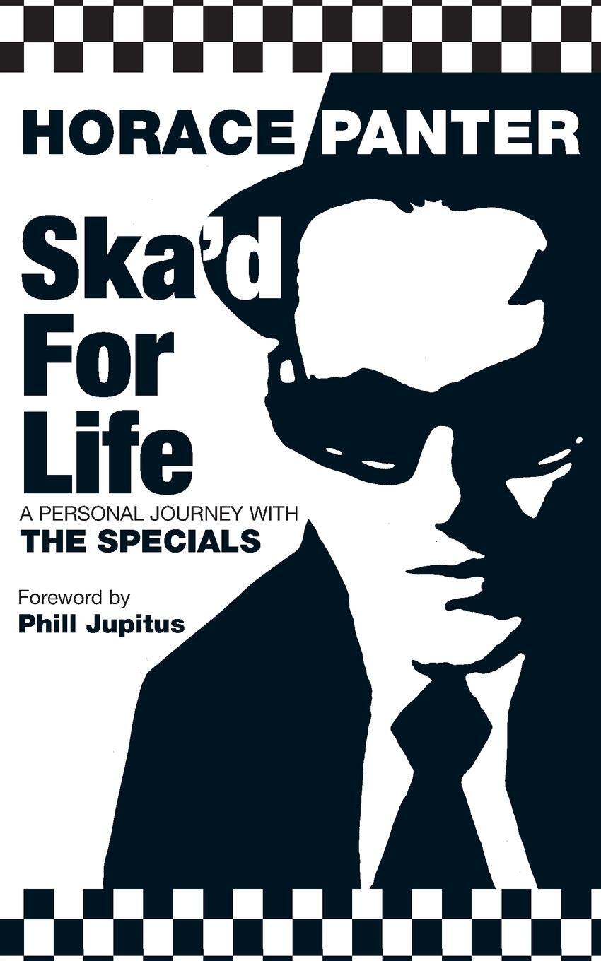 Cover: 9780330440738 | Ska'd for Life | A Personal Journey with The Specials | Horace Panter