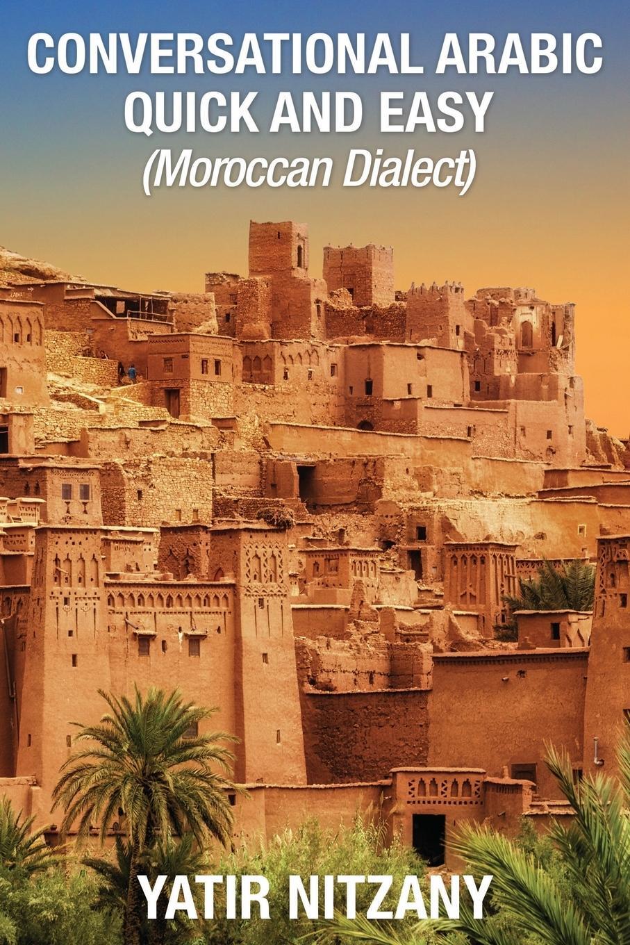 Cover: 9781951244163 | Conversational Arabic Quick and Easy | Moroccan Dialect | Nitzany