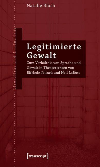 Cover: 9783837617863 | Legitimierte Gewalt | Natalie Bloch | Taschenbuch | 362 S. | Deutsch