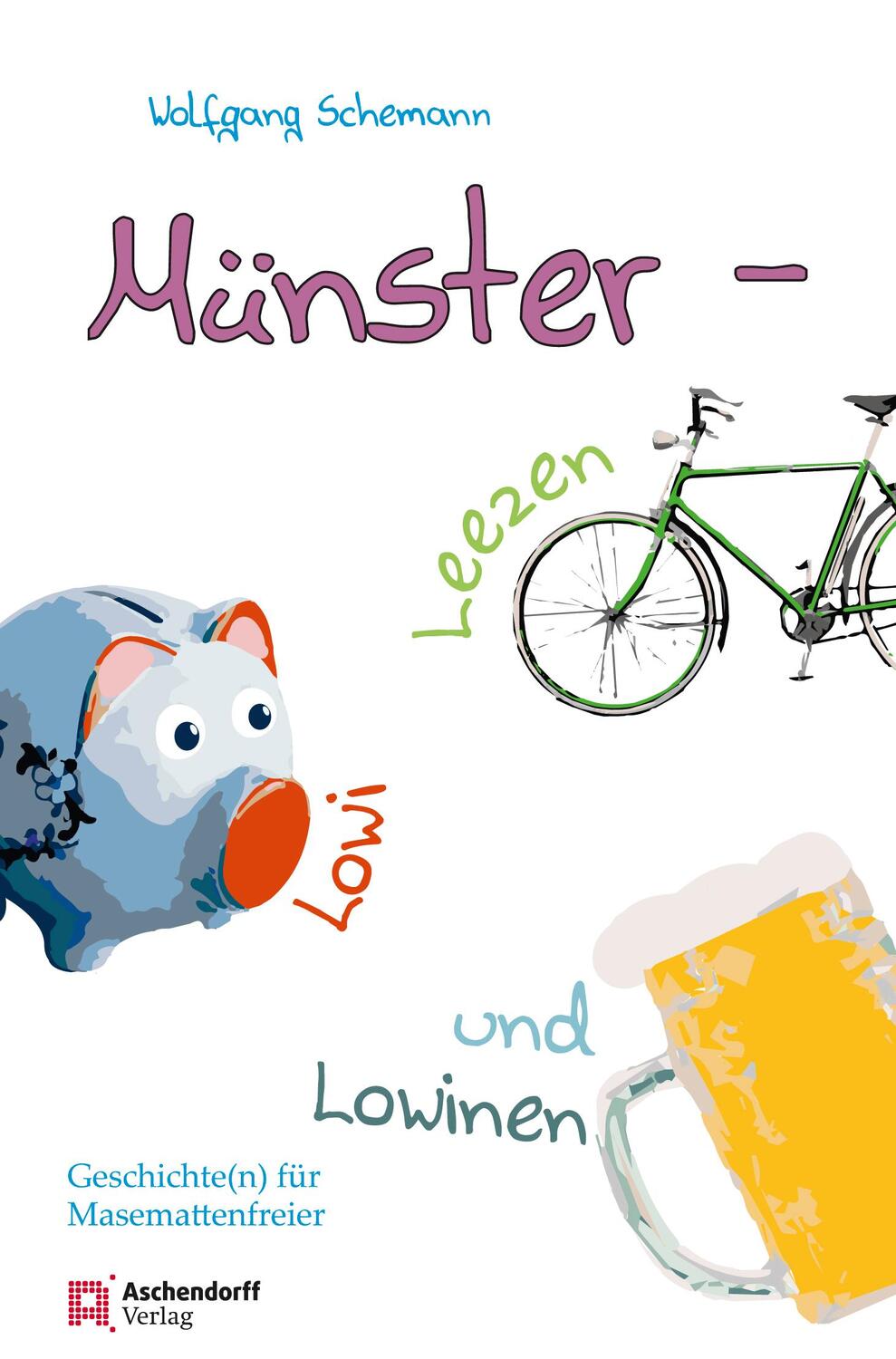 Cover: 9783402131558 | Münster - Leezen, Lowi und Lowinen | Geschichten für Masemattenfreier