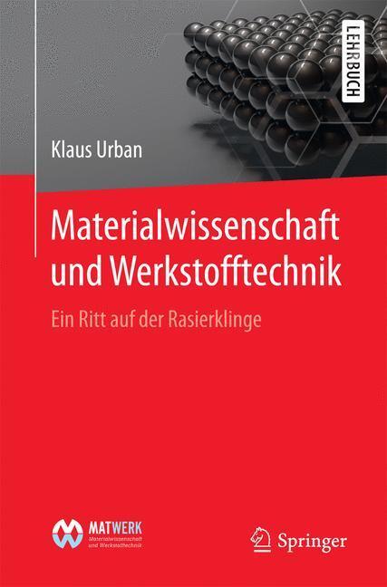 Cover: 9783662462362 | Materialwissenschaft und Werkstofftechnik | Klaus Urban | Taschenbuch