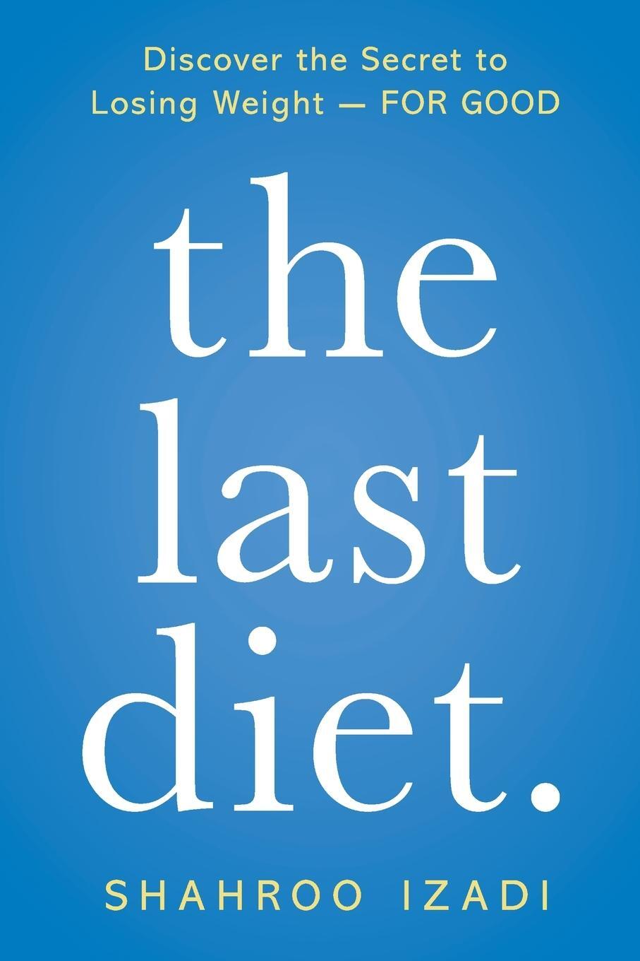 Cover: 9781250251992 | Last Diet. | Shahroo Izadi | Taschenbuch | Paperback | Englisch | 2020