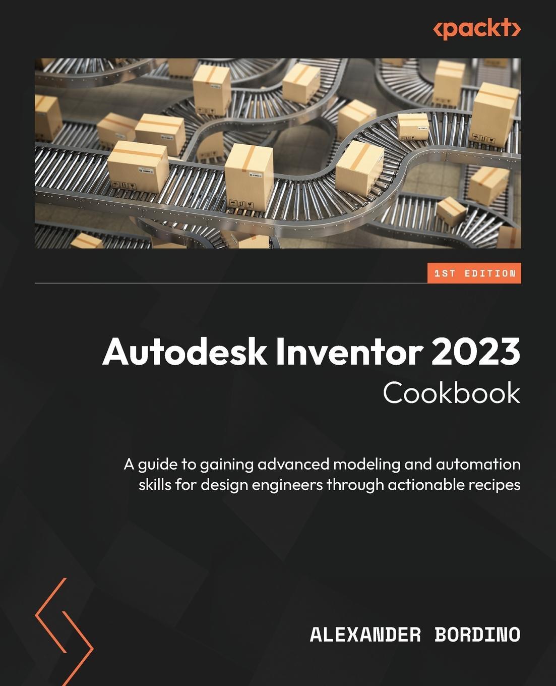 Cover: 9781801810500 | Autodesk Inventor 2023 Cookbook | Alexander Bordino | Taschenbuch