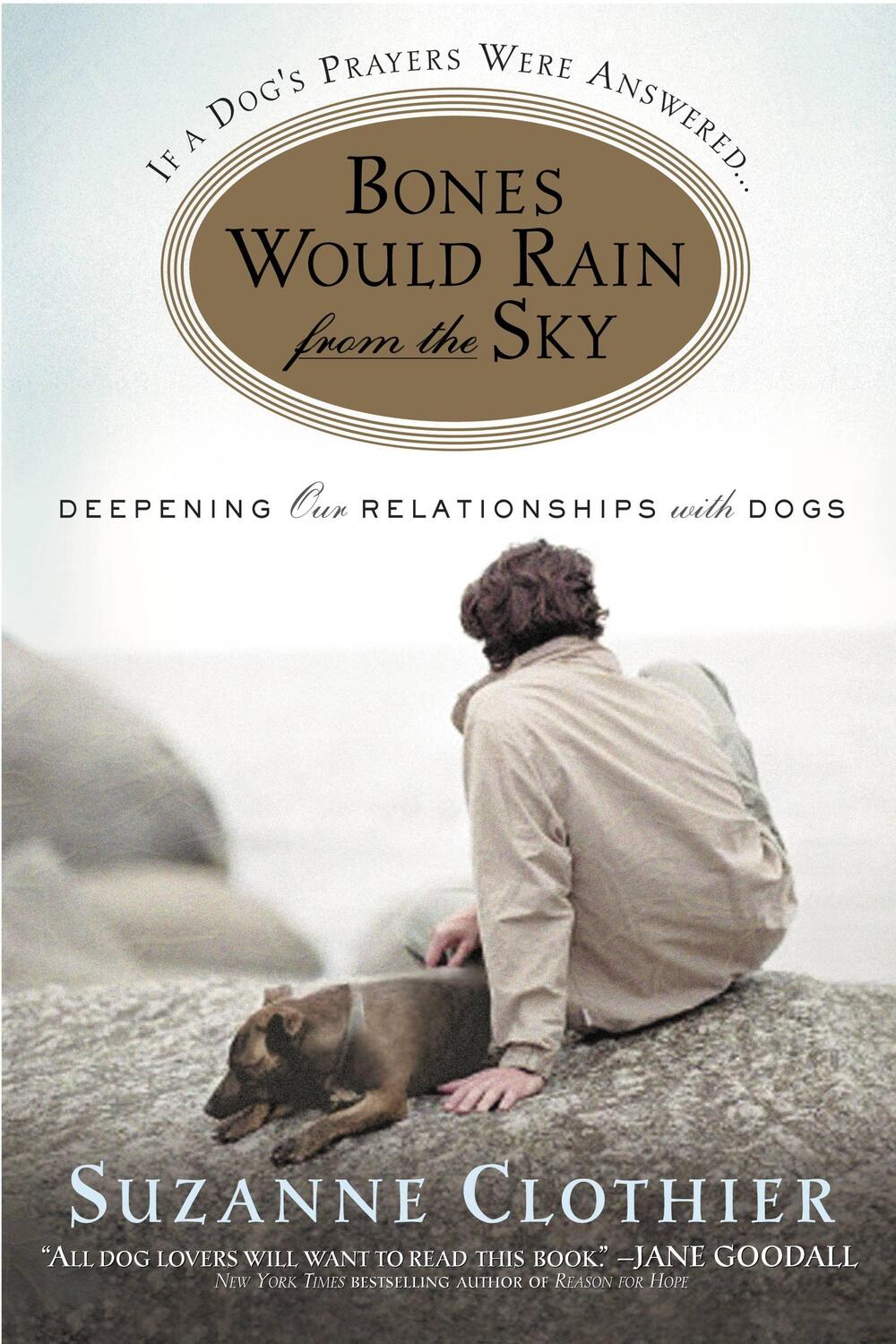 Cover: 9780446696340 | Bones Would Rain from the Sky | Deepening Our Relationships with Dogs
