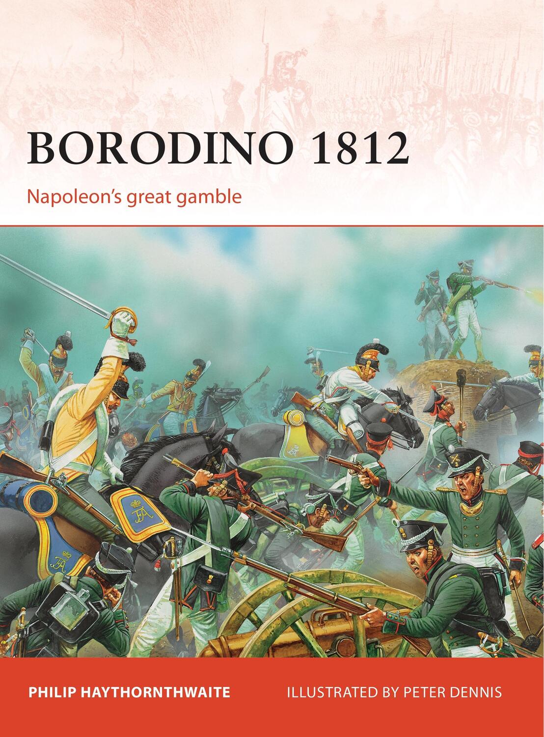 Cover: 9781849086967 | Borodino 1812 | Napoleon's great gamble | Philip Haythornthwaite