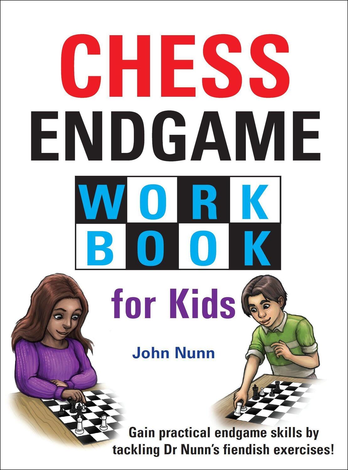 Cover: 9781911465386 | Chess Endgame Workbook for Kids | John Nunn | Buch | Englisch | 2020