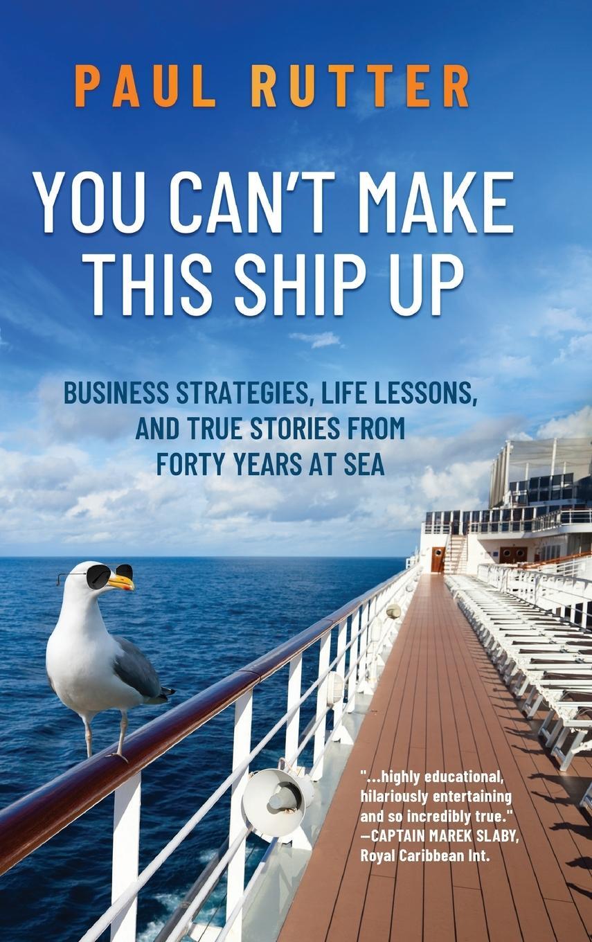Cover: 9781646634477 | You Can't Make This Ship Up | Paul Rutter | Buch | Englisch | 2021