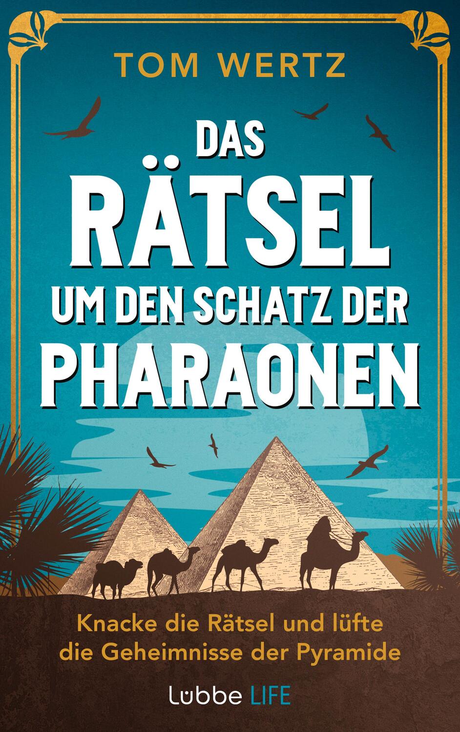 Cover: 9783431070545 | Das Rätsel um den Schatz der Pharaonen | Tom Wertz | Taschenbuch